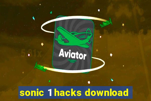 sonic 1 hacks download